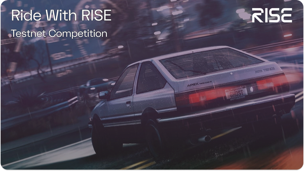 Ride with RISE: Testnet Competition